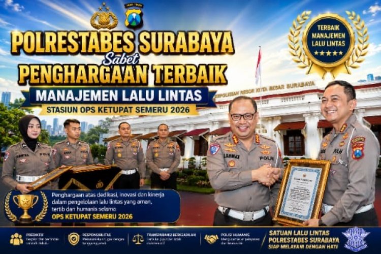 Polrestabes Surabaya Sabet Penghargaan Terbaik Manajemen Lalu Lintas Stasiun Ops Ketupat Semeru 2026