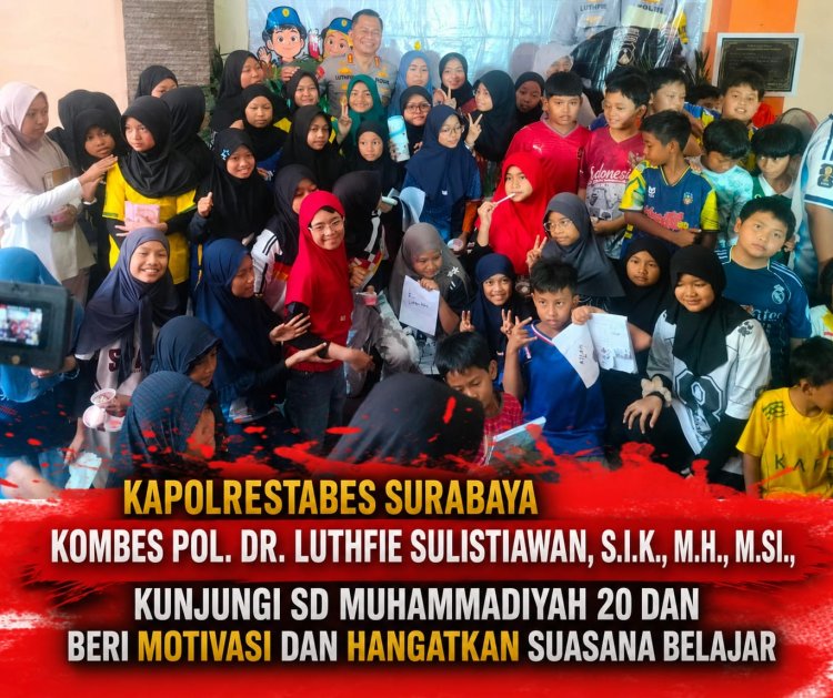Kapolrestabes Surabaya Kombes Pol. Dr. Luthfie Sulistiawan, S.I.K., M.H., M.Si., Kunjungi SD Muhammadiyah 20 dan Beri Motivasi dan Hangatkan Suasana Belajar