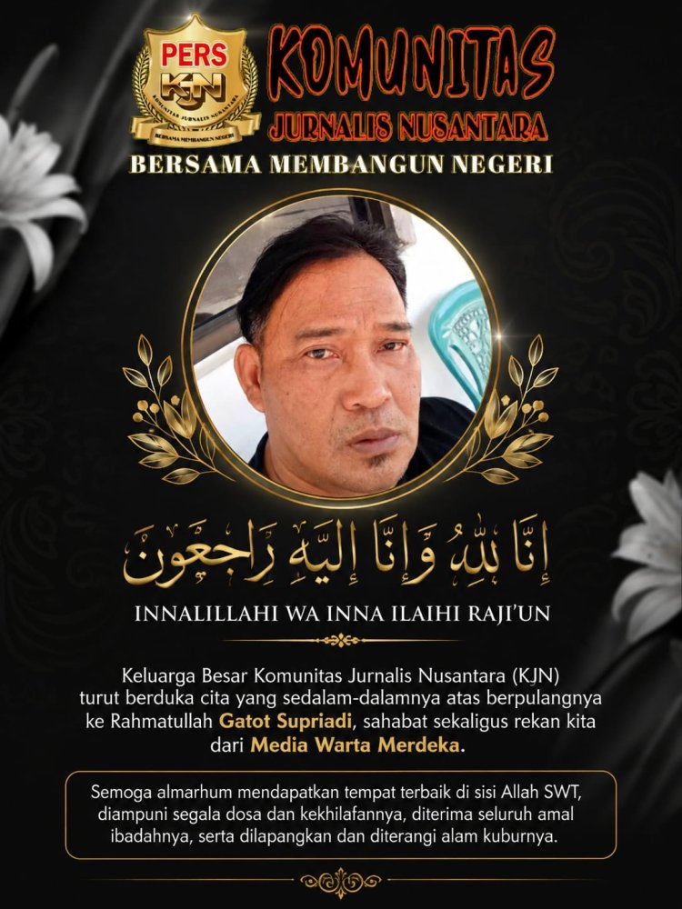 KJN Berduka, Gatot Supriadi Media Warta Merdeka Berpulang