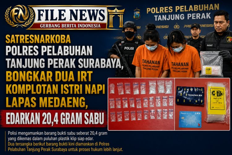 Satresnarkoba Polres Pelabuhan Tanjung Perak, Bongkar Dua IRT Komplotan Istri Napi Lapas Medaeng, Edarkan 20,4 Gram Sabu