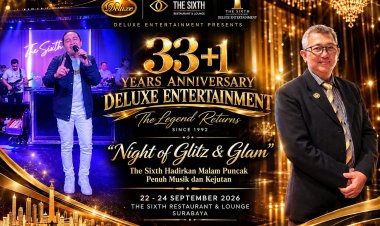 Anniversary 33+1 Tahun Deluxe Entertaiment "Night of Glitz & Glam" The Sixth Hadirkan Malam Puncak Penuh Musik dan Kejutan