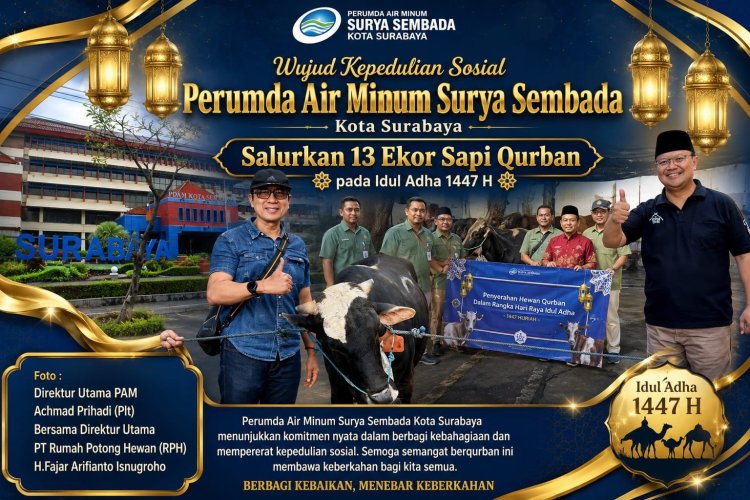 Wujud Kepedulian Sosial, Perumda Air Minum Surya Sembada Kota Surabaya Salurkan 13 Ekor Sapi Qurban Pada Hari Raya Idul Adha 1447 H