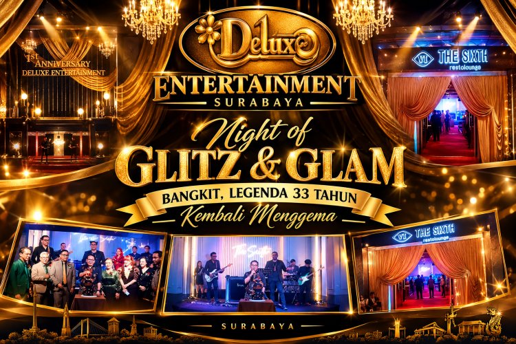 Night of Glitz & Glam: Deluxe Entertainment Surabaya Bangkit, Legenda 33 Tahun Kembali Menggema