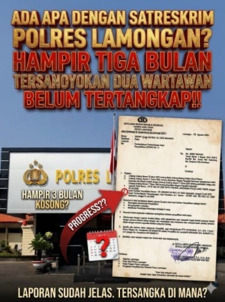 Dua Bulan Lebih Dilaporkan, Kasus Dugaan Pengeroyokan Dua Wartawan di Lamongan Belum Ada Tersangka
